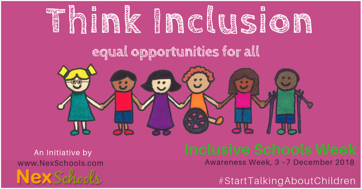 Inclusive Schools Week 2018 NexSchools awareness campaign for Inclusive education and schools
